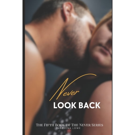 Never: Never Look Back: The fifth book of the Never Series (Paperback)
