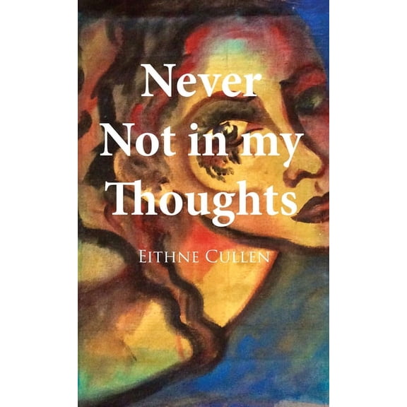 Never Not in My Thoughts, (Paperback)