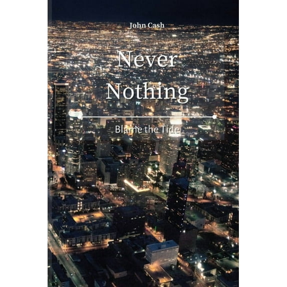 Never Nothing: Blame the Tide, (Paperback)