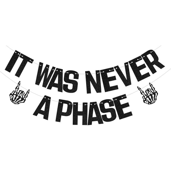 It Was Never a Phase Banner, Elder Emo Banner, Funny Rocking Party Decor, Emo Party Decoration, Funeral Birthday for 20th 30th 40th Birthday Party Supplies Black Glitter