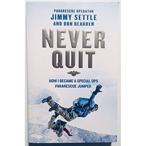 Pre-Owned Never Quit: How I Became A Special Ops Pararescue Jumper Paperback