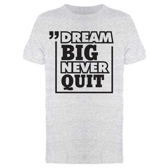 Never Quit Tee Men's -Image by Shutterstock Men's T-shirt