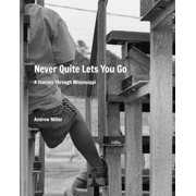 Never Quite Lets You Go A Journey Through Mississippi, Paperback