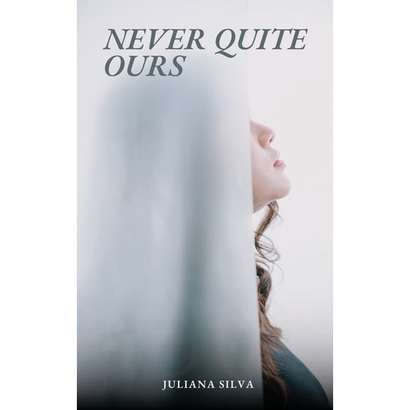 Never Quite Ours, (Paperback)