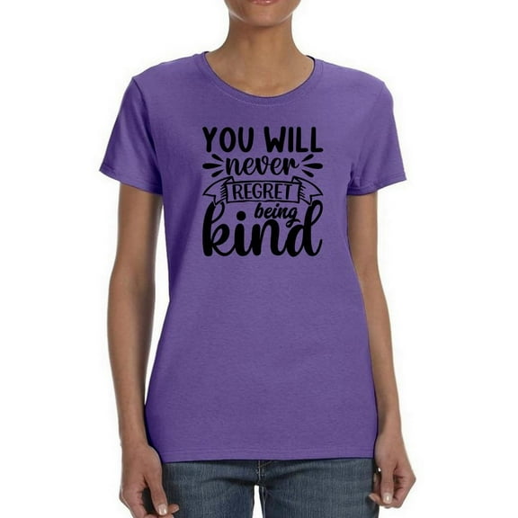 Never Regret Being Kind Shaped T-Shirt Women -Image by Shutterstock, Female 3X-Large