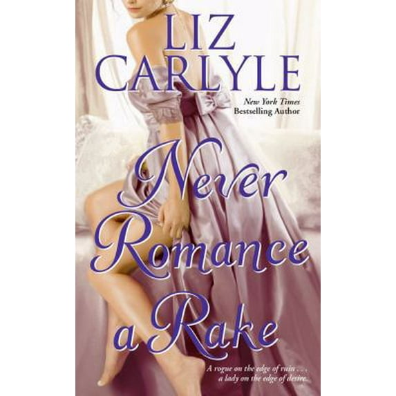 Pre-Owned Never Romance a Rake (Paperback) by Liz Carlyle