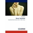 thumbnail image 1 of Never Satisfied (Paperback), 1 of 1