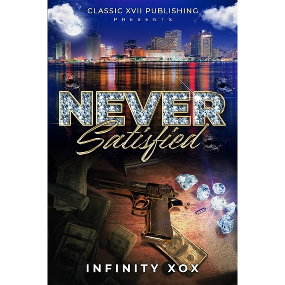 Never Satisfied Never Satisfied, Book 1, (Paperback)