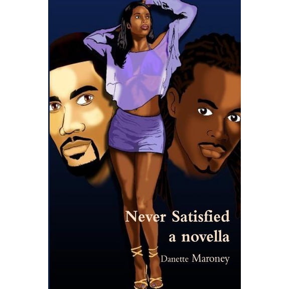 Never Satisfied - a novella (Paperback)