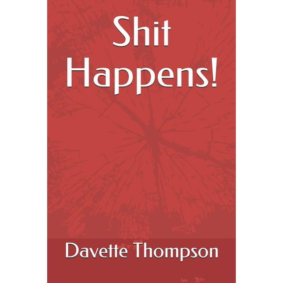 Never Saw It Coming Shit Happens!, Book 1, (Paperback)