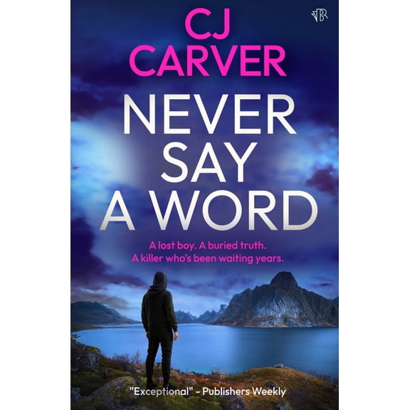 Never Say A Word: A BRAND-NEW dark and emotive crime thriller, (Paperback)
