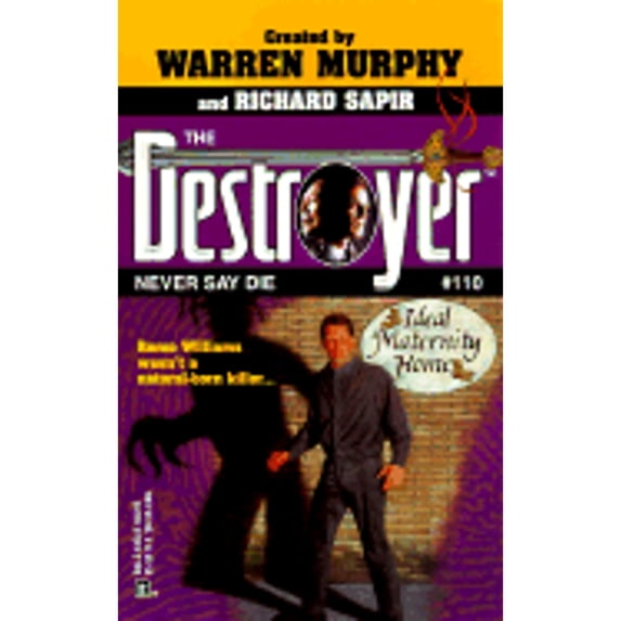 Pre-Owned Never Say Die (The Destroyer #110) (Paperback) 0373632258 9780373632251