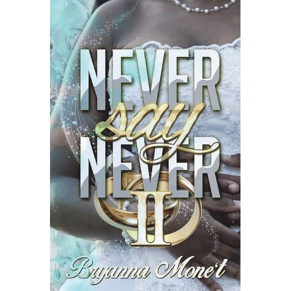 Never Say Never Never Say Never 2, Book 2, (Paperback)
