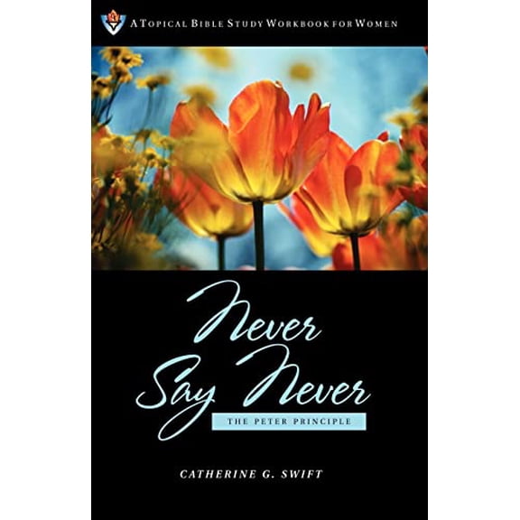 Pre-Owned Never Say Never (Paperback) 1584271361 9781584271369