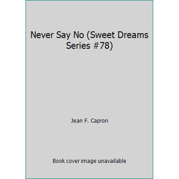 Pre-Owned Never Say No (Mass Market Paperback) 0553243845 9780553243840