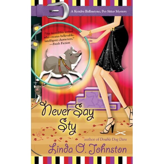 Pre-Owned Never Say Sty: A Kendra Ballantyne, Pet-Sitter Mystery A Kendra Ballantine, Pet-Sitte Paperback Linda O. Johnston