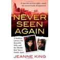 thumbnail image 1 of Pre-Owned Never Seen Again : A Ruthless Lawyer, His Beautiful Wife, and the Murder That Tore a Family Apart (Mass Market Paperback) 9780312948665, 1 of 1