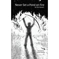 thumbnail image 1 of Never Set a Pond on Fire, 1 of 1