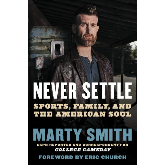 Never Settle : Sports, Family, and the American Soul (Hardcover)