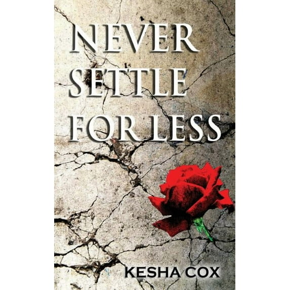 Never Settle for Less Paperback