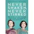 thumbnail image 1 of Never Shaken, Never Stirred : The Story of Ann Fleming and Laura, Duchess of Marlborough (Hardcover), 1 of 1