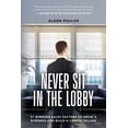 thumbnail image 1 of Never Sit in the Lobby: 57 Winning Sales Factors to Grow a Business and Build a Career Selling, (Paperback), 1 of 1