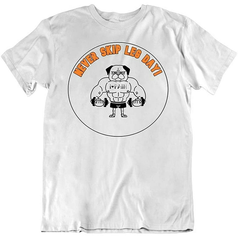 Funny Workout Tshirt Never Skip Leg Day Gym Shirt Funny Workout Tshirt Never Skip Leg Day Gym Shirt