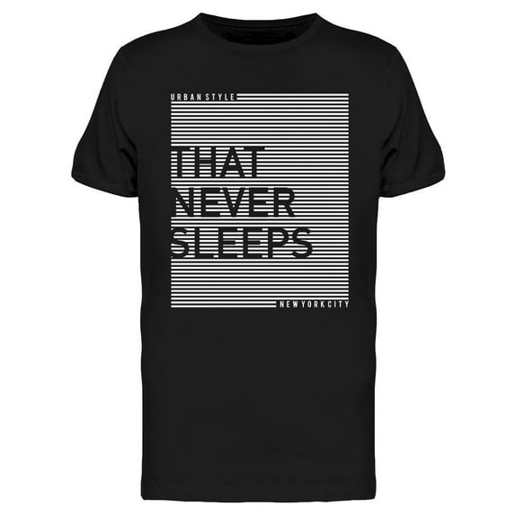 Never Sleeps T-Shirt Men -Image by Shutterstock, Male 3X-Large