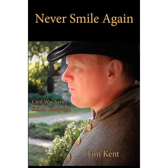 Never Smile Again: Battle of Shiloh, (Paperback)
