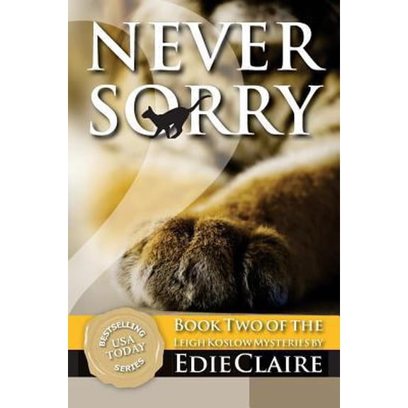 Pre-Owned Never Sorry: A Leigh Koslow Mystery (Leigh Koslow Mystery Series) (Paperback) 1477518770 9781477518779