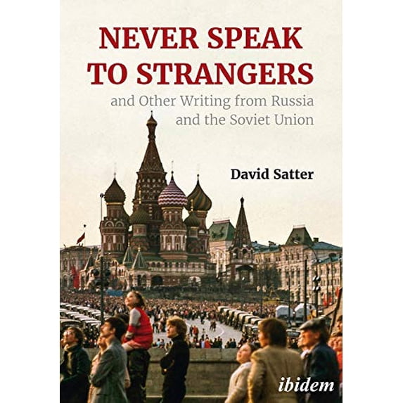 Pre-Owned Never Speak to Strangers and Other Writing from Russia and the Soviet Union (Hardcover) 3838213572 9783838213576