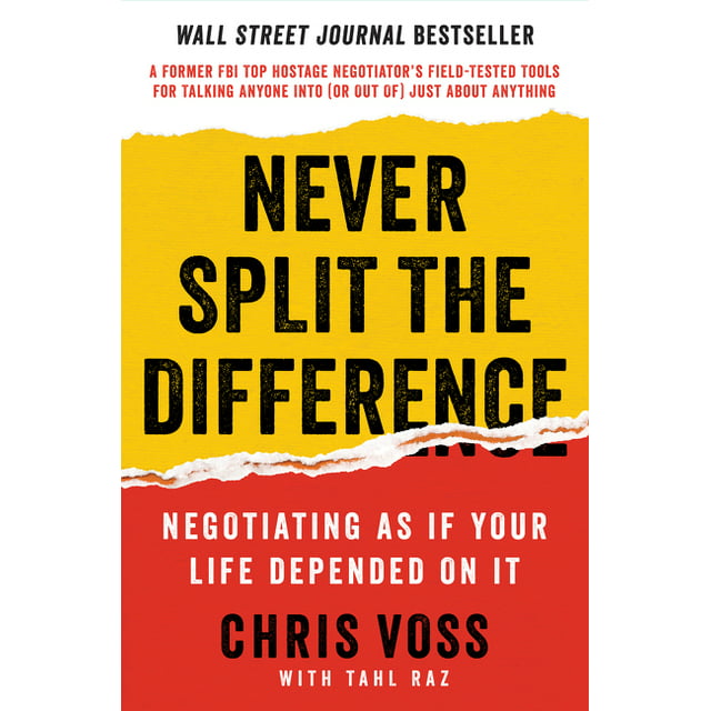 Never Split the Difference: Negotiating as If Your Life Depended on It (Hardcover)