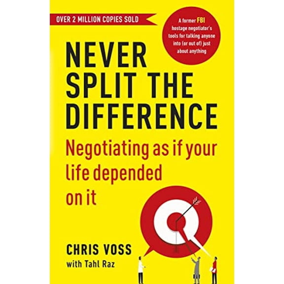 Never Split the Difference: Negotiating as if Your Life Depended on It, 9781847941497, 1847941494, Paperback, International Edition edition