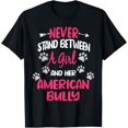 thumbnail image 1 of Never Stand Between A Girl And Her American Bully Dog Lover T-Shirt men and women can wear, black, white, gifts, 1 of 4