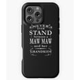 thumbnail image 1 of Never Stand Between Maw Maw Grandkids Phone Case for iPhone 16 15 14 13 12 11 Pro Max, 1 of 2