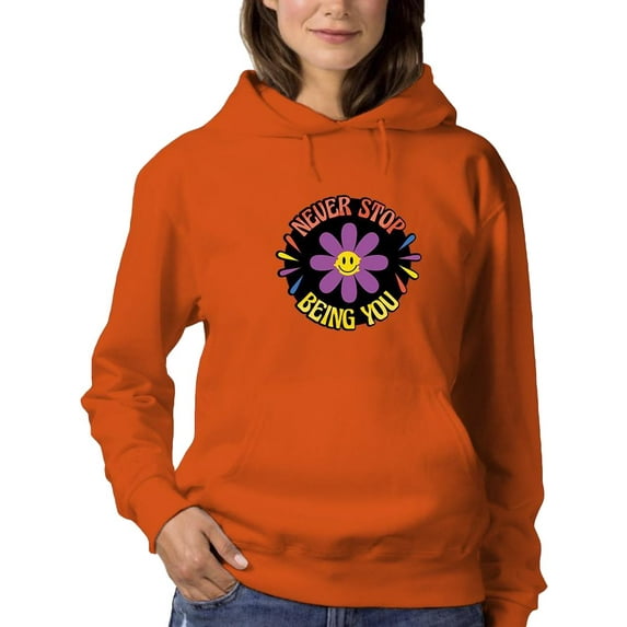 Never Stop Being You Hoodie Women -Smartprints Designs, Female XX-Large