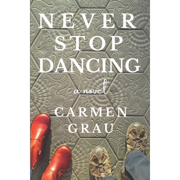 Never Stop Dancing, (Paperback)