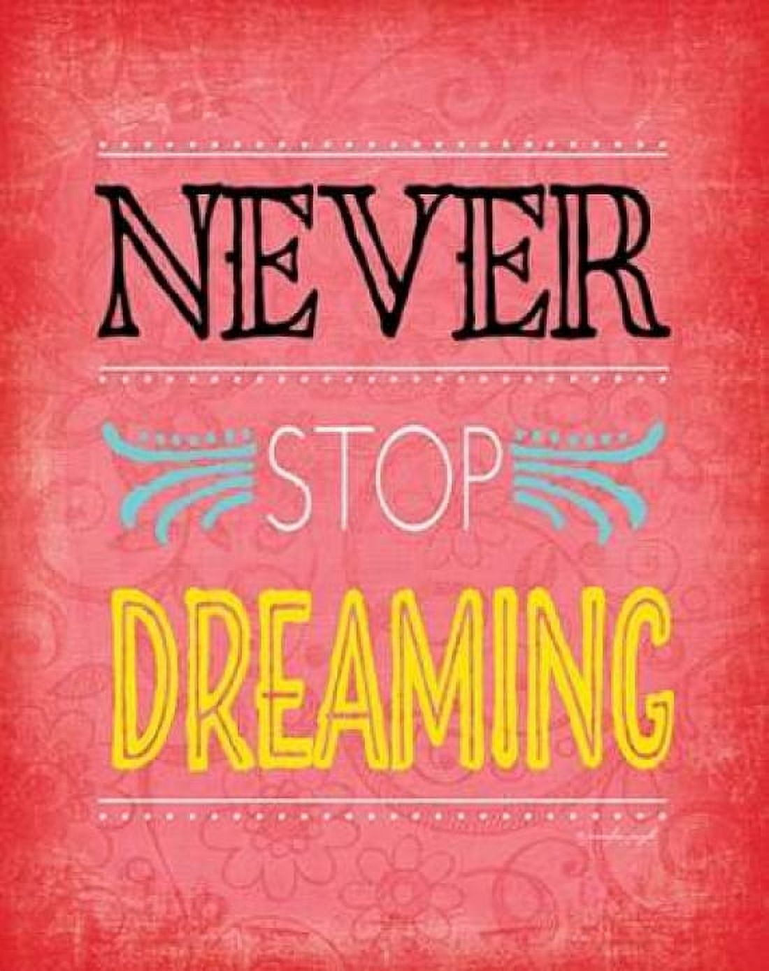 Never Stop Dreaming Canvas Art - Jennifer Pugh (22 x 28)