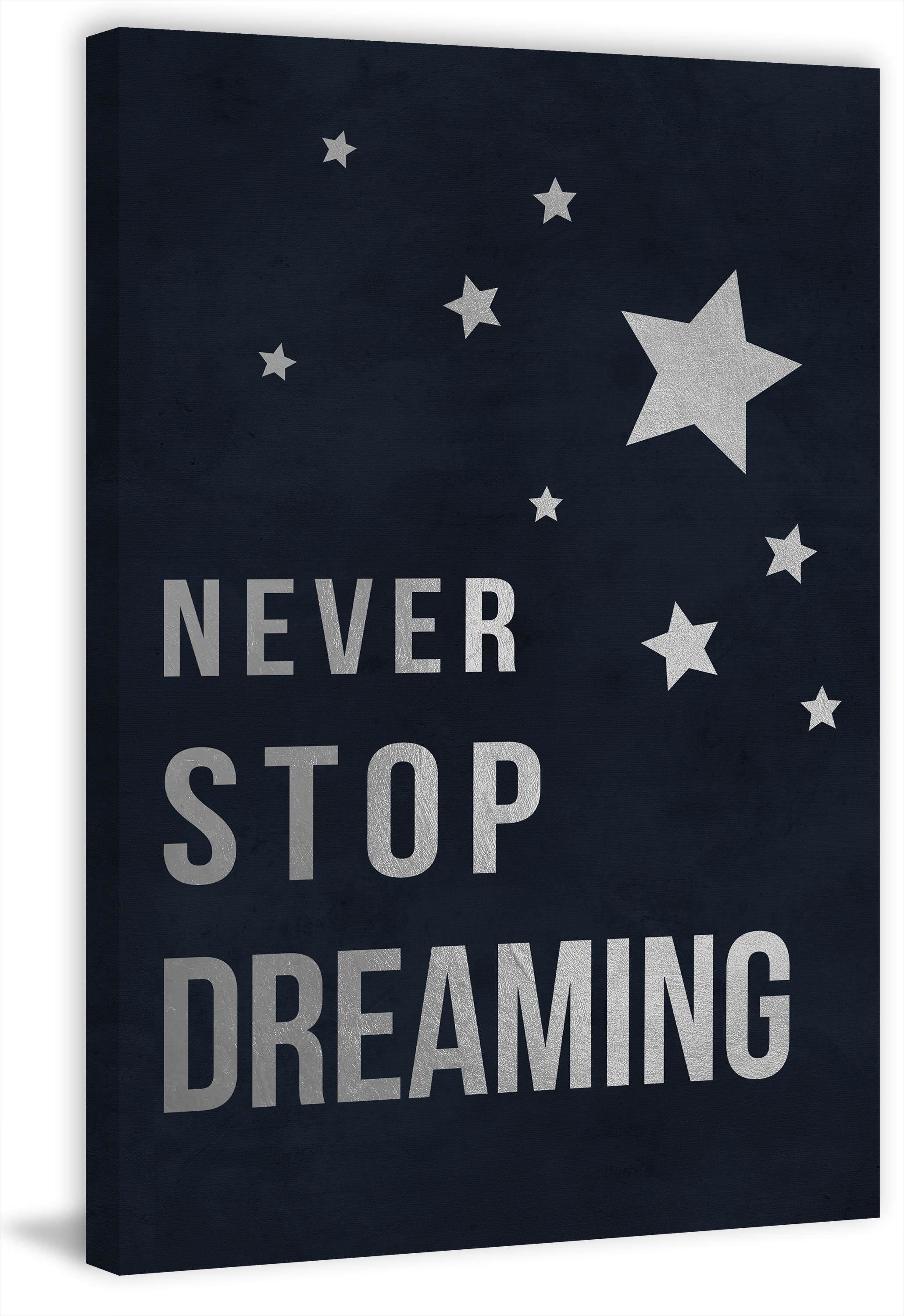 Never Stop Dreaming II Painting Print on Wrapped Canvas