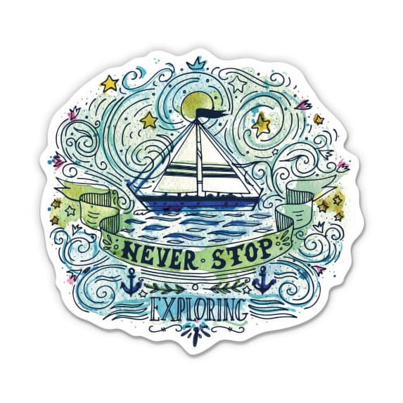 Never Stop Exploring Cute Sailboat - 5" Vinyl Sticker - For Car Laptop I-Pad - Waterproof Decal