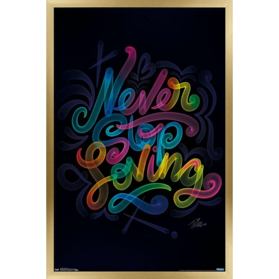 Never Stop LoVing Wall Poster, 14.725" x 22.375", Framed