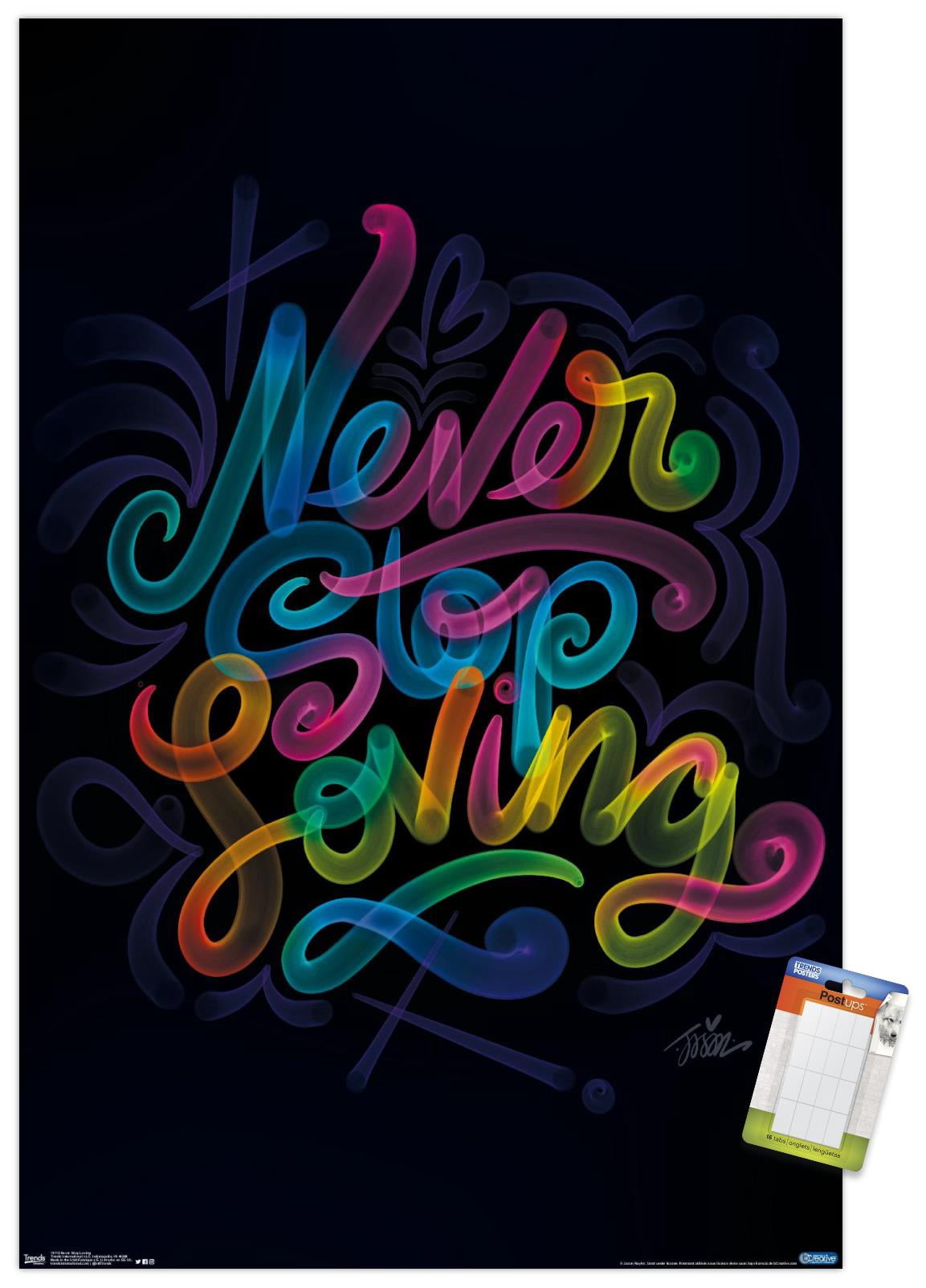 Never Stop LoVing Wall Poster, 14.725" x 22.375"