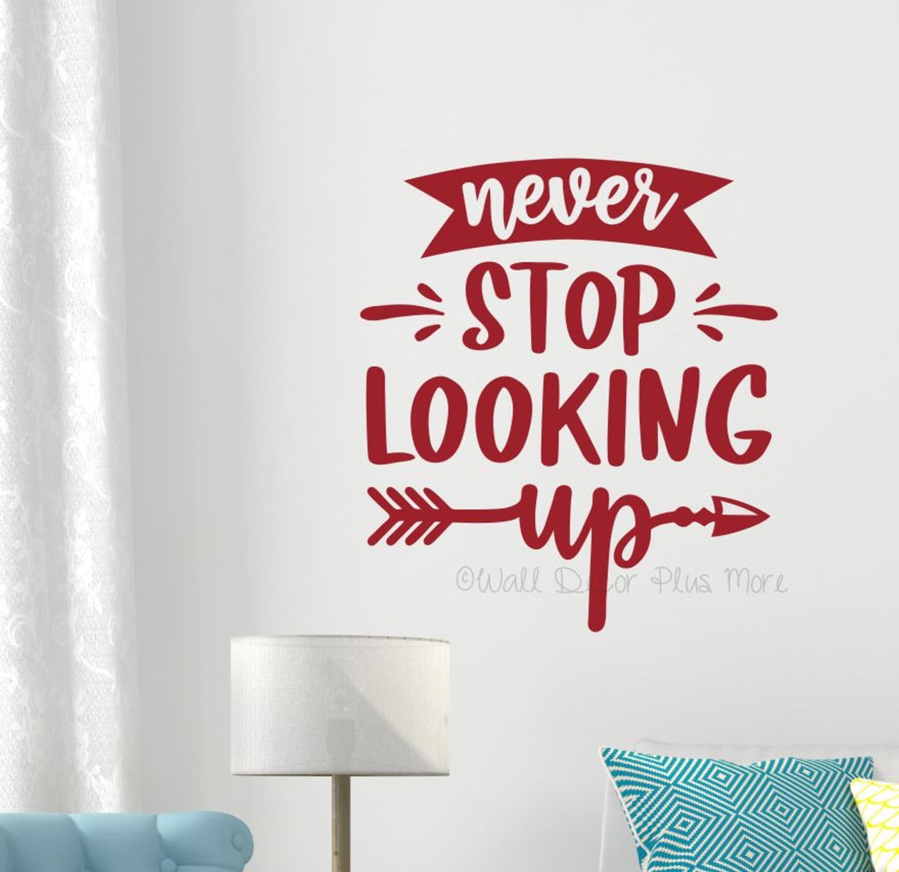 Never Stop Looking Up Vinyl Wall Art Wall Sticker Decal Quotes