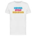 thumbnail image 1 of Never Stop Reading Neon Sign T-Shirt Men -Image by Shutterstock, Male Medium, 1 of 2
