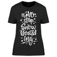 thumbnail image 1 of Never Stop Snowboarding Quote T-Shirt Women -Image by Shutterstock, Female 3X-Large, 1 of 2