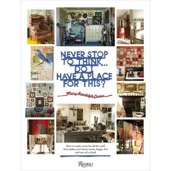 Never Stop to Think... Do I Have a Place for This (Hardcover)