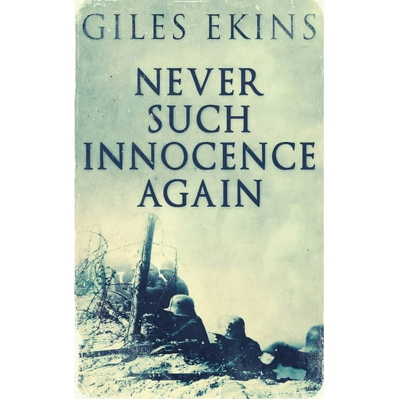 Never Such Innocence Again, (Paperback)