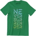 thumbnail image 1 of Never Surrender Typography - Motivational Quotes Men's T-Shirt, 1 of 4