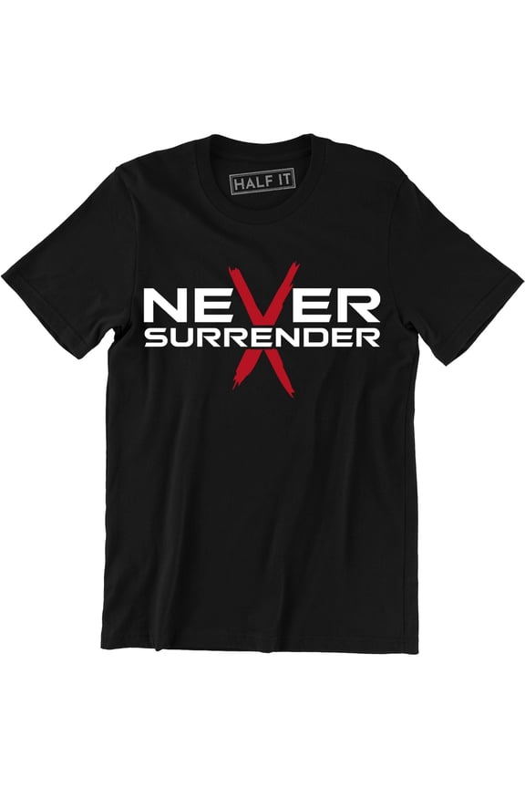 Never Surrender Typography - Motivational Quotes Saying Men's T-Shirt