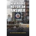 thumbnail image 1 of Never Take No for an Answer, (Hardcover), 1 of 1